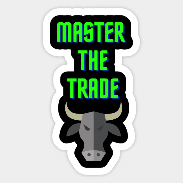 Master The Trade - Forex Trading T-Shirt Sticker by BhairavDesigns